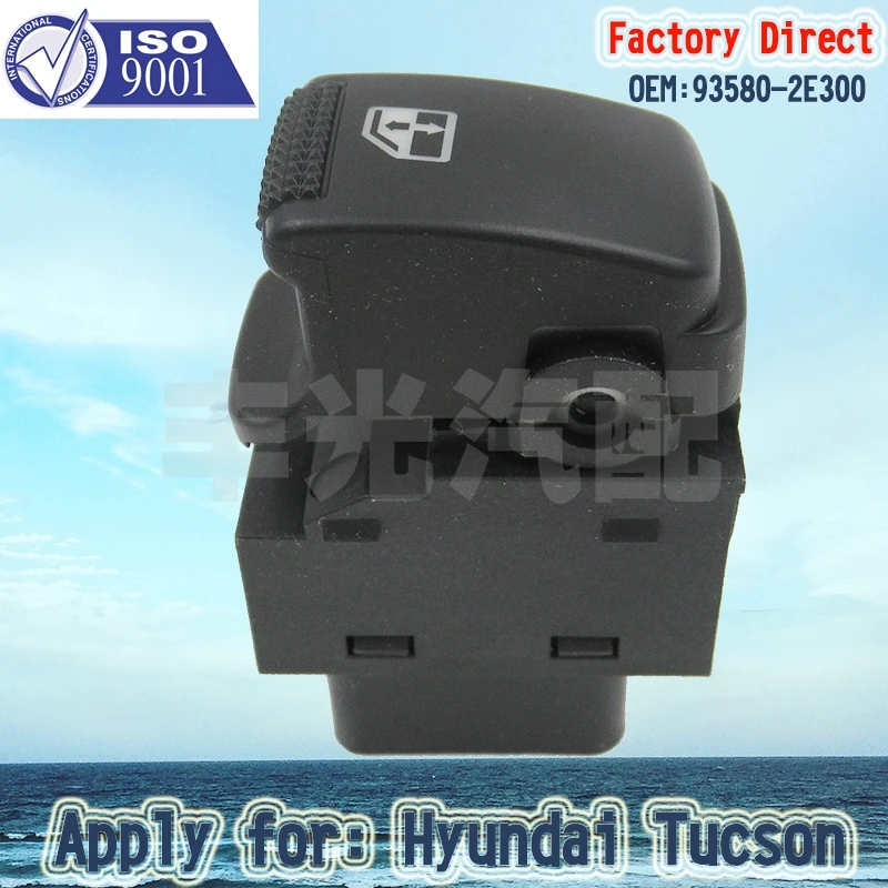 Factory Direct AUTO POWER WINDOW SWITCH Apply FOR HYUNDAI TUCSON FRONT RIGHT ELECTRIC MASTER CONTROL 93580-2E300 |