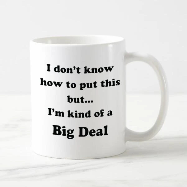 Новинка чашка с надписью I Am Big Deal забавные кружки Bossy кофейная кружка чайная