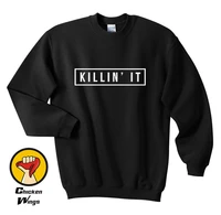 killin it shirt printed mens tee youth hipster swag top crewneck sweatshirt unisex more colors xs 2xl