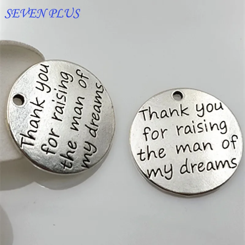 

Newest Style 10 Pieces/Lot Diameter 23mm Thank You For Raising The Man Of My Dreams Thank You Charms For Jewelry Making