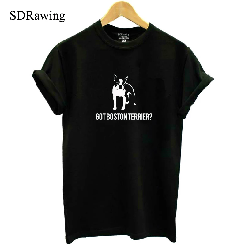 

Funny Got Boston Terrier print cotton t shirts for women dog lovers girlfriend Graphic Tees summer casual Female Tops drop ship