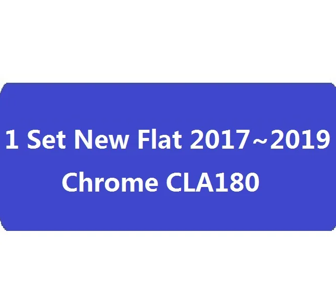 Плоский хром CLA180 CLA200 CLA220 CLA250 CLA45 эмблема значок Авто C117 CLA эмблема наклейки Turbo логотип для Mercedes Benz AMG - Цвет: CLA180