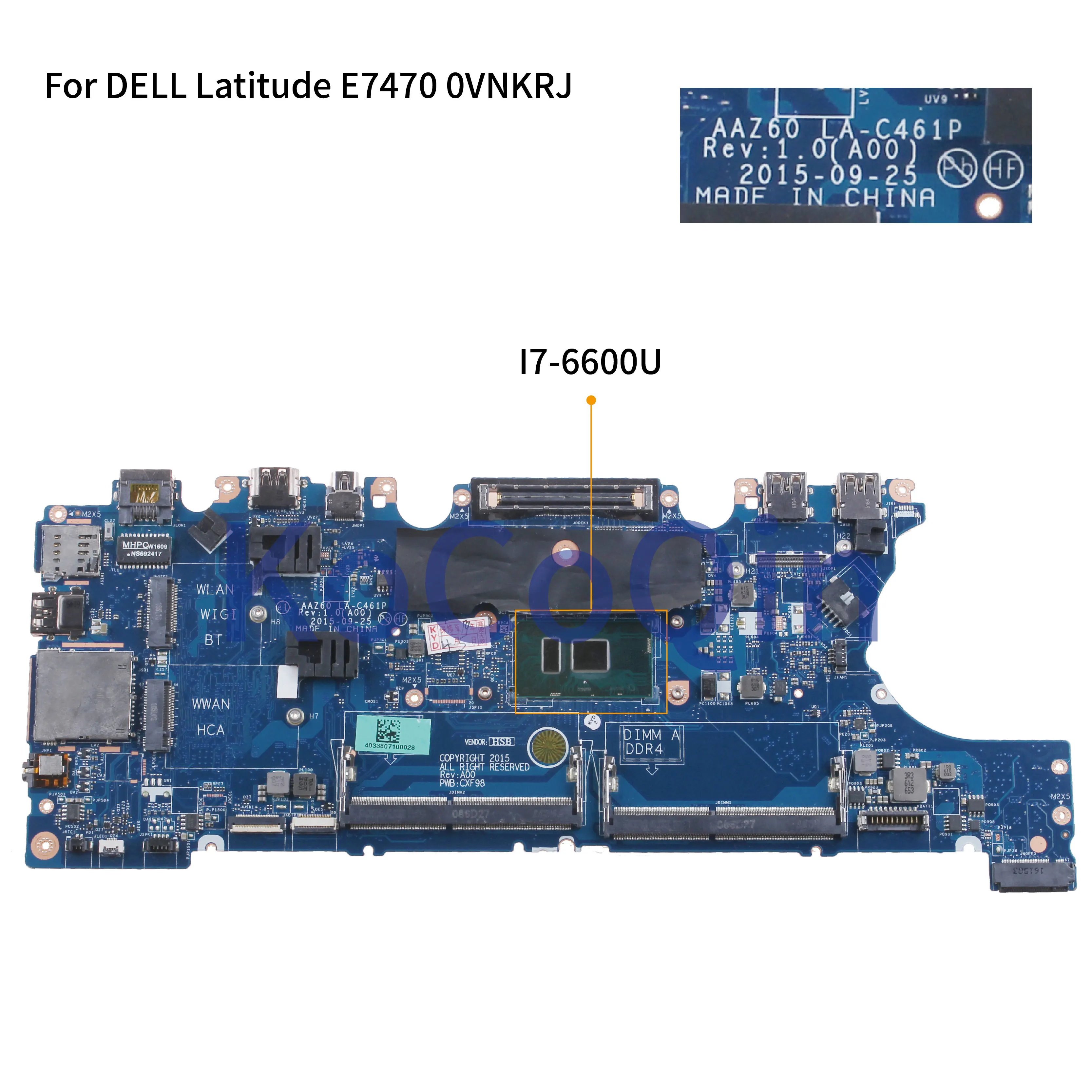 

KoCoQin Laptop motherboard For DELL Latitude 7470 E7470 I7-6600U Mainboard CN-0VNKRJ 0VNKRJ AAZ60 LA-C461P SR2F1 CPU