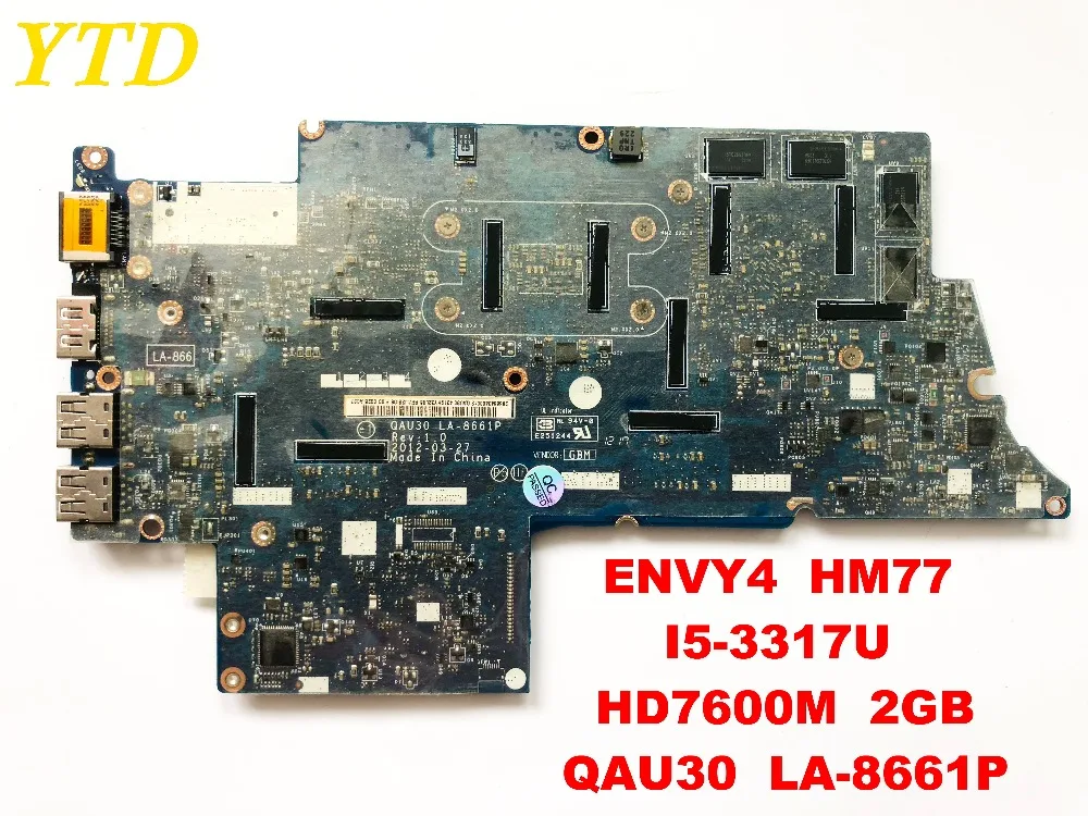 Оригинальный Для HP ENVY4 материнская плата для ноутбука HM77 I5 3317U HD7600M 2 Гб QAU30 LA 8661P