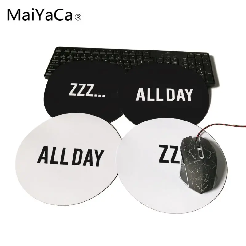 

MaiYaCa ZZZ--- ALL DAY Round Mouse Pad Customize Your Own Image Good Quality Anti-Skid Table Mats