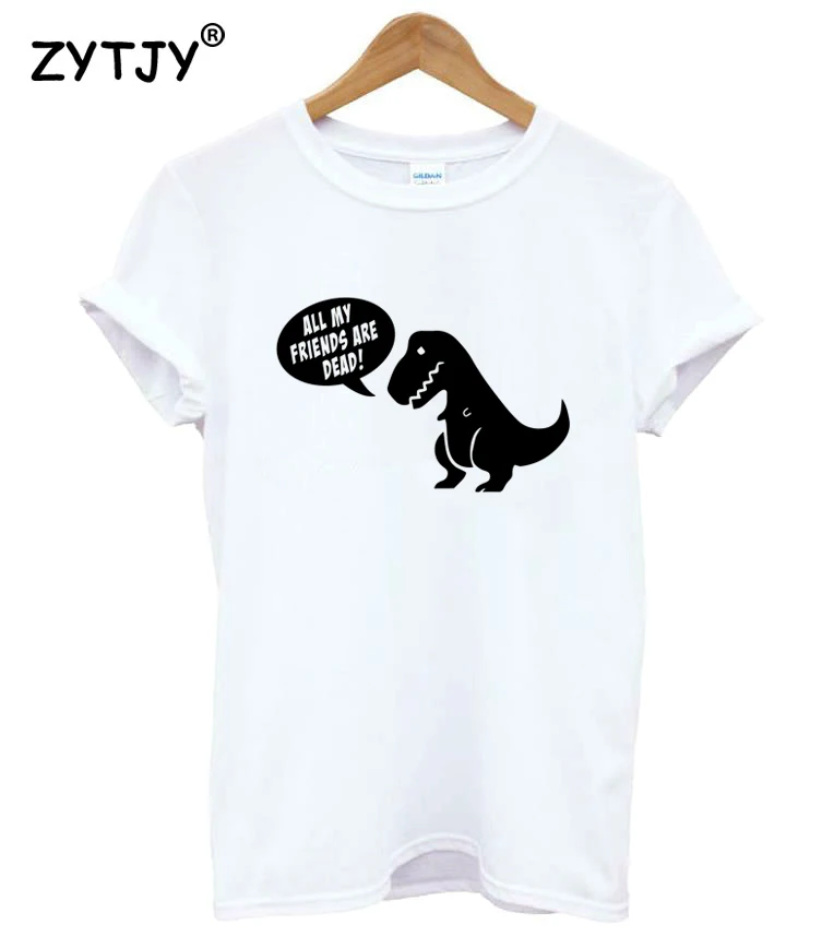 Dinosaur Print Women's T-Shirt - All My Friends Are Dead - Casual Cotton Hipster Funny Tee for Girls - Top Tee for Tumblr image 3