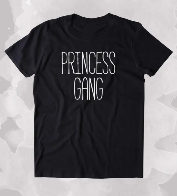 

Princess Gang Shirt Girly Best Friends BFF's Clothing Tumblr T-shirt-B376