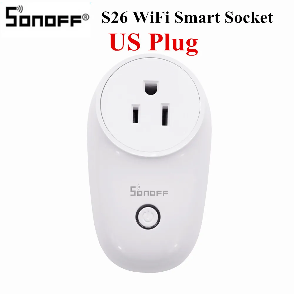 Sonoff S26 Sonoff Базовая Wi-Fi беспроводная умная розетка CN/AU/EU/UK/US вилка умный дом переключатель розетки питания работает с Alexa Google - Комплект: S26 US