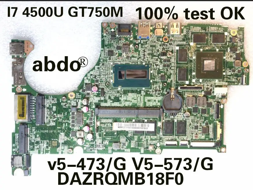 Abdo acer v5-573g V5-573 V5-473G V5-473 ZQR DAZRQMB18F0 Материнская плата ноутбука i7 4500U GT750M/4G 4 gb Оперативная память Тесты ОК