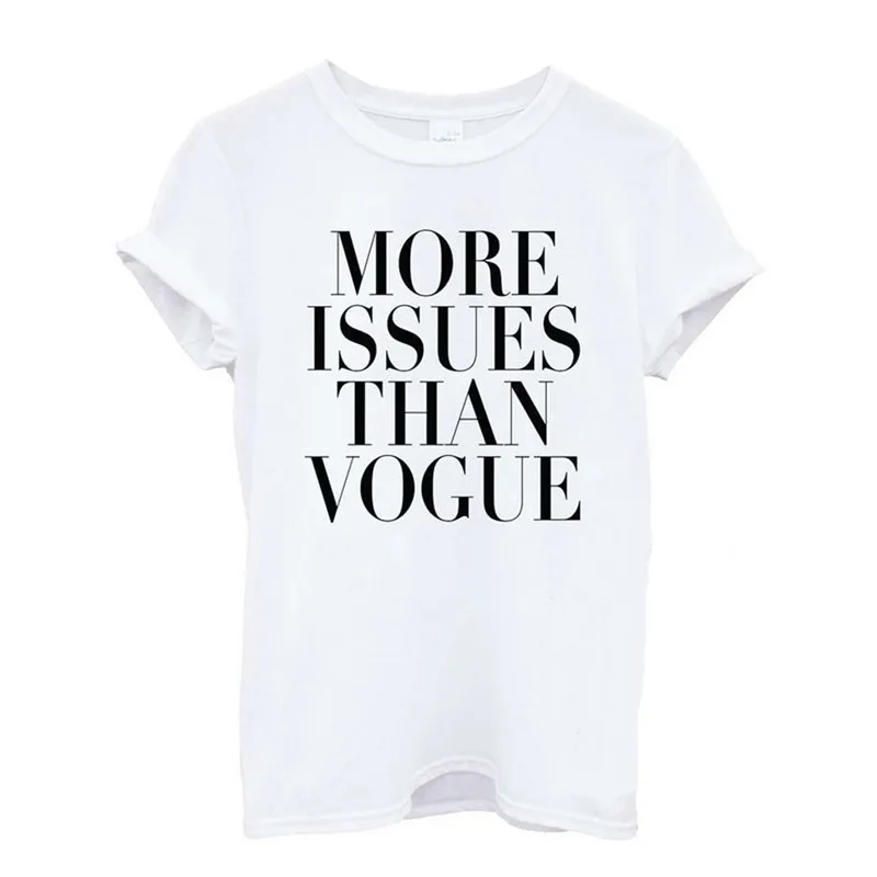 Летние Для женщин футболка плюс Размеры More Issues Than Vogue Повседневная рубашка