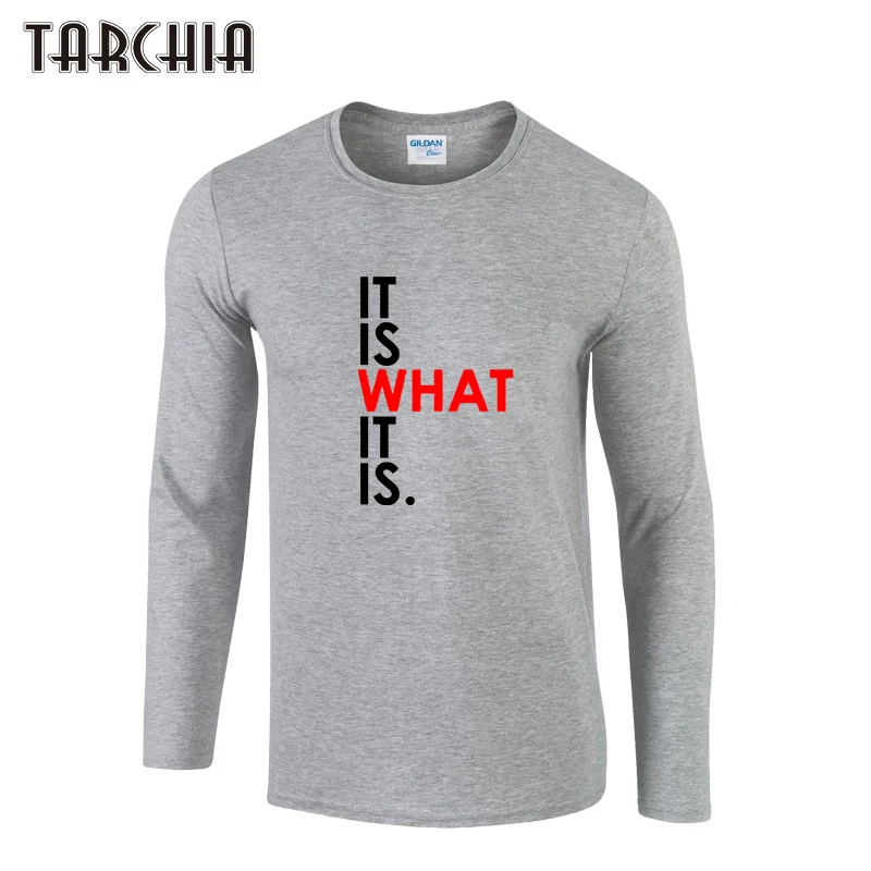 

TARCHIA Men T-Shirt 2021 New Mens WHAT IT IS Print T Shirts Autumn&Spring Male Long Sleeve O-Neck Cotton Tees Tops Homme