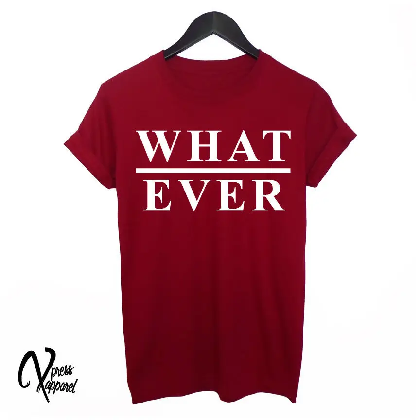 

WHAT EVER SLOGAN PRINTED T SHIRT MENS SWAG BLACK HIPSTER WOMENS TUMBLR TEE COOL TShirt Tee Shirt Unisex More Size and Color-A405