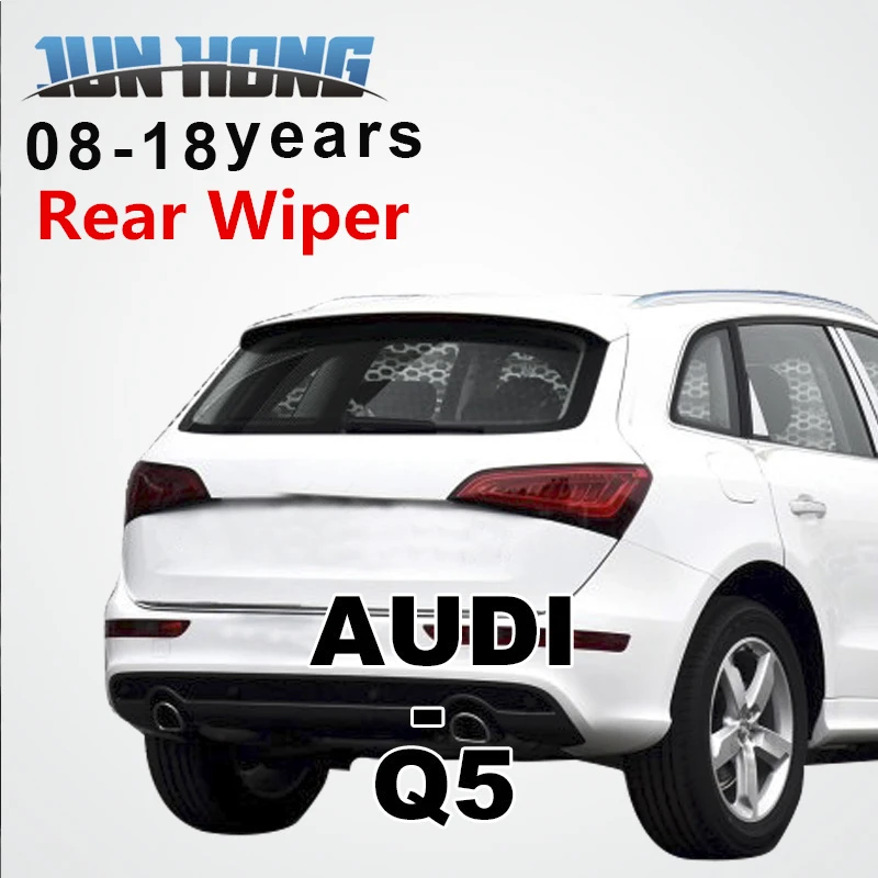 JunHong Стеклоочиститель заднего дождя для Audi Q5 2008 2009 2010 2011 2012 2013 2014 2015 2016 2017