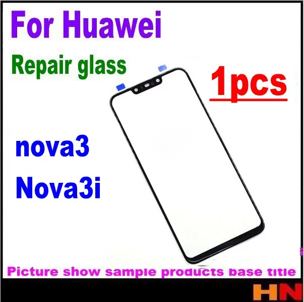 1 шт для huawei Nova3 Nova 3 3i высокое качество ЖК-дисплей Экран спереди Стекло детали для объектива Сменный объектив для переднего внешнего стекла