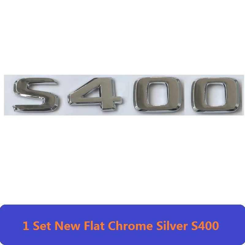 S400 Новая плоская хромированная эмблема W221 W222 эмблема S63 S350 S500 S CLA буква авто наклейка значок для автомобиля Звезда Логотип Эмблема багажника для Mercedes Benz AMG - Цвет: S400
