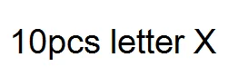 10pcs letter X 10 шт. белая буква Алфавит Лидер продаж буквы A-Z натуральный перламутр ракушка ABC для DIY письмо ювелирные изделия - Цвет: 10pcs letter X