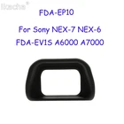 Для FDA-EP10 Eye Cup Eyepiec наглазник видоискатель для цифровой камеры Sony Alpha A6000 A7000 NEX-7 NEX-6 FDA-EV1S