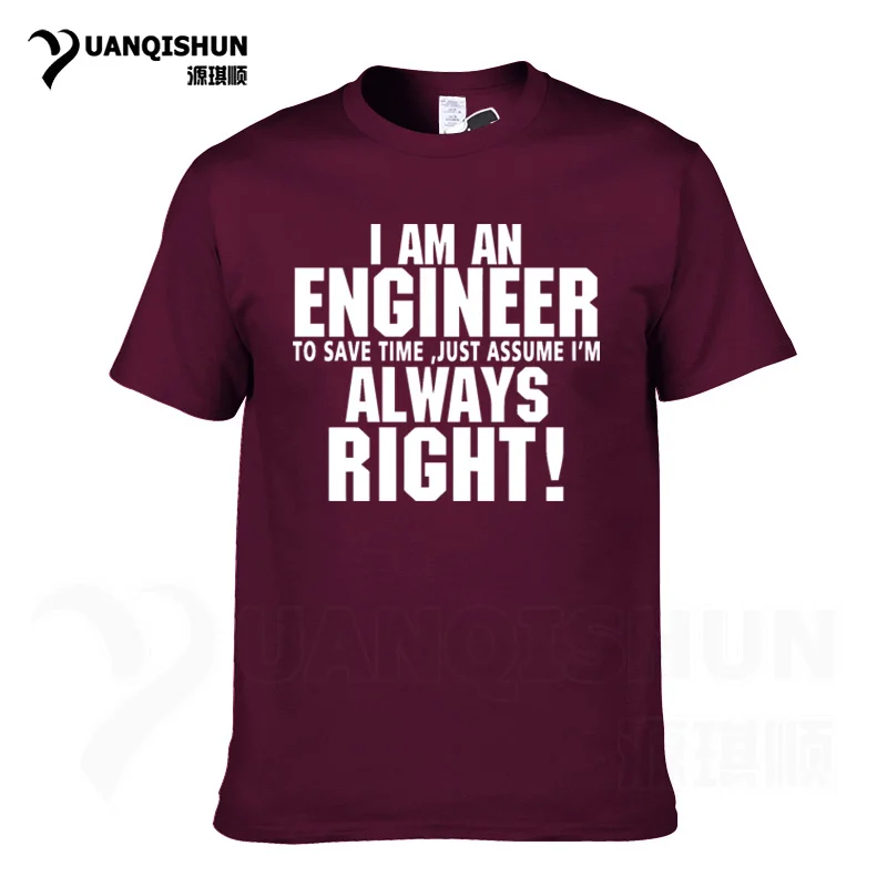 Red wine Футболка YUANQISHUN с надписью «TRUST ME I AM ENGINEER ALWAYS RIGHT», модная повседневная Уличная забавная футболка - Цвет: Red wine