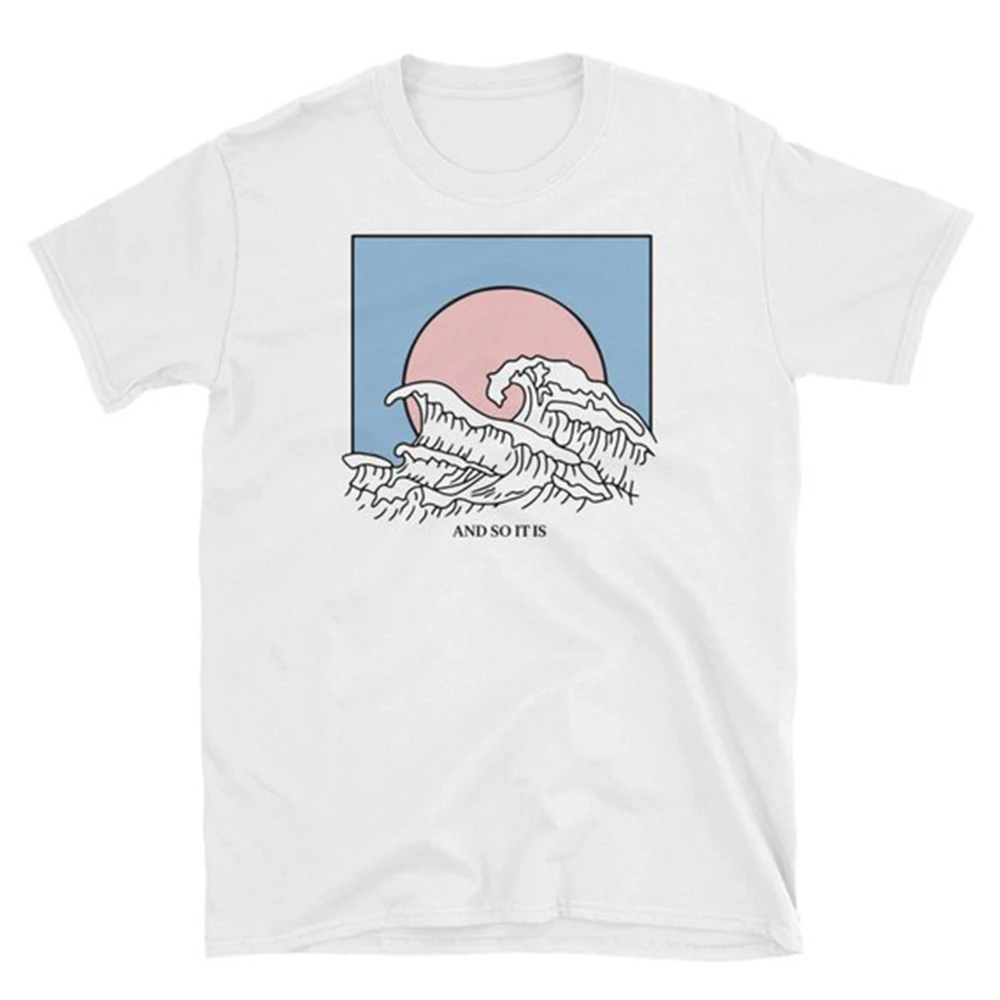 And So It Is Ocean Wave Aesthetic Cute Tumblr 90s Summer T-Shirt Women Unisex Men Funny Мужская одежда