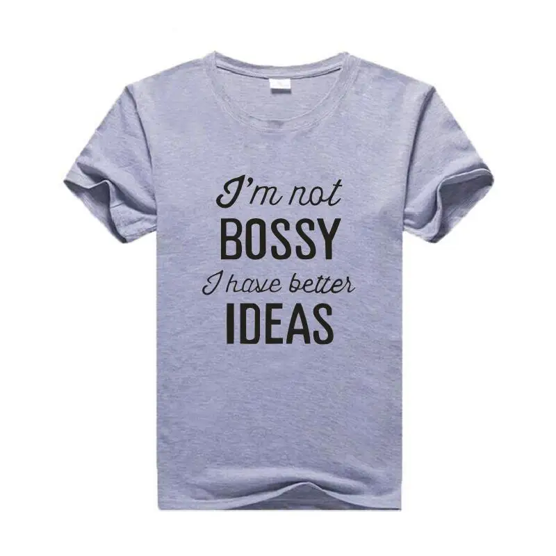 Женская футболка с буквенным принтом I'm Not Bossy I has Better Ideas в стиле Харадзюку