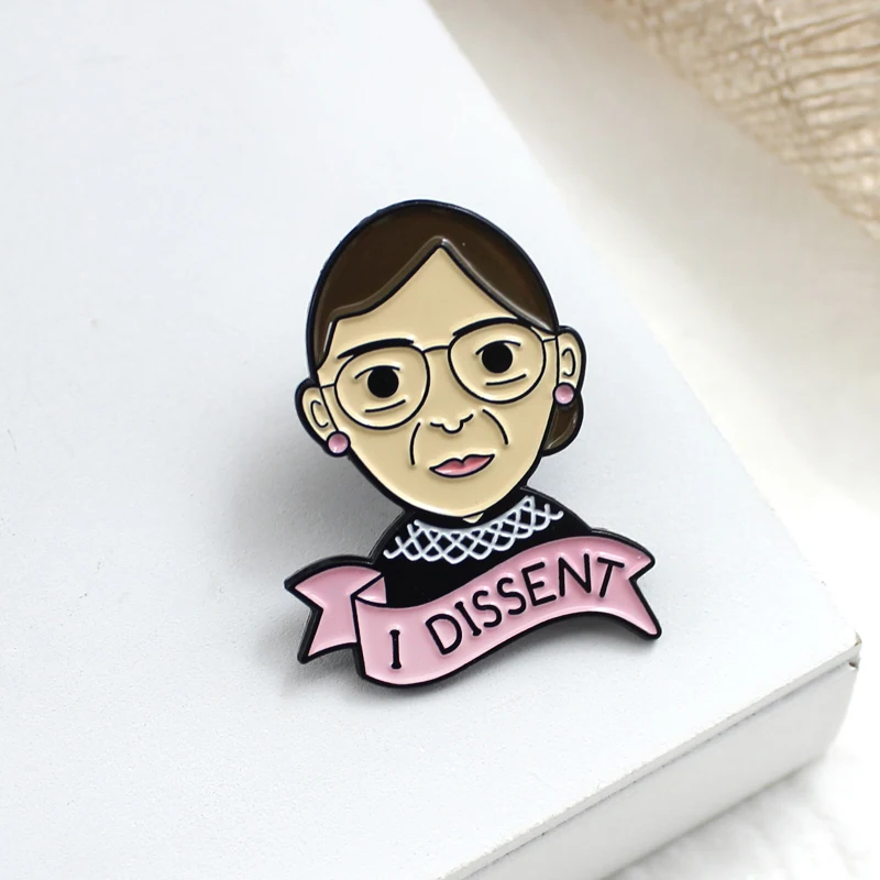 Феминистская брошь I DISSENT Ruth Bader гинсбург, независимая Женская эмалированная булавка, пальто, кепка, значок для рюкзака, феминистские подарки