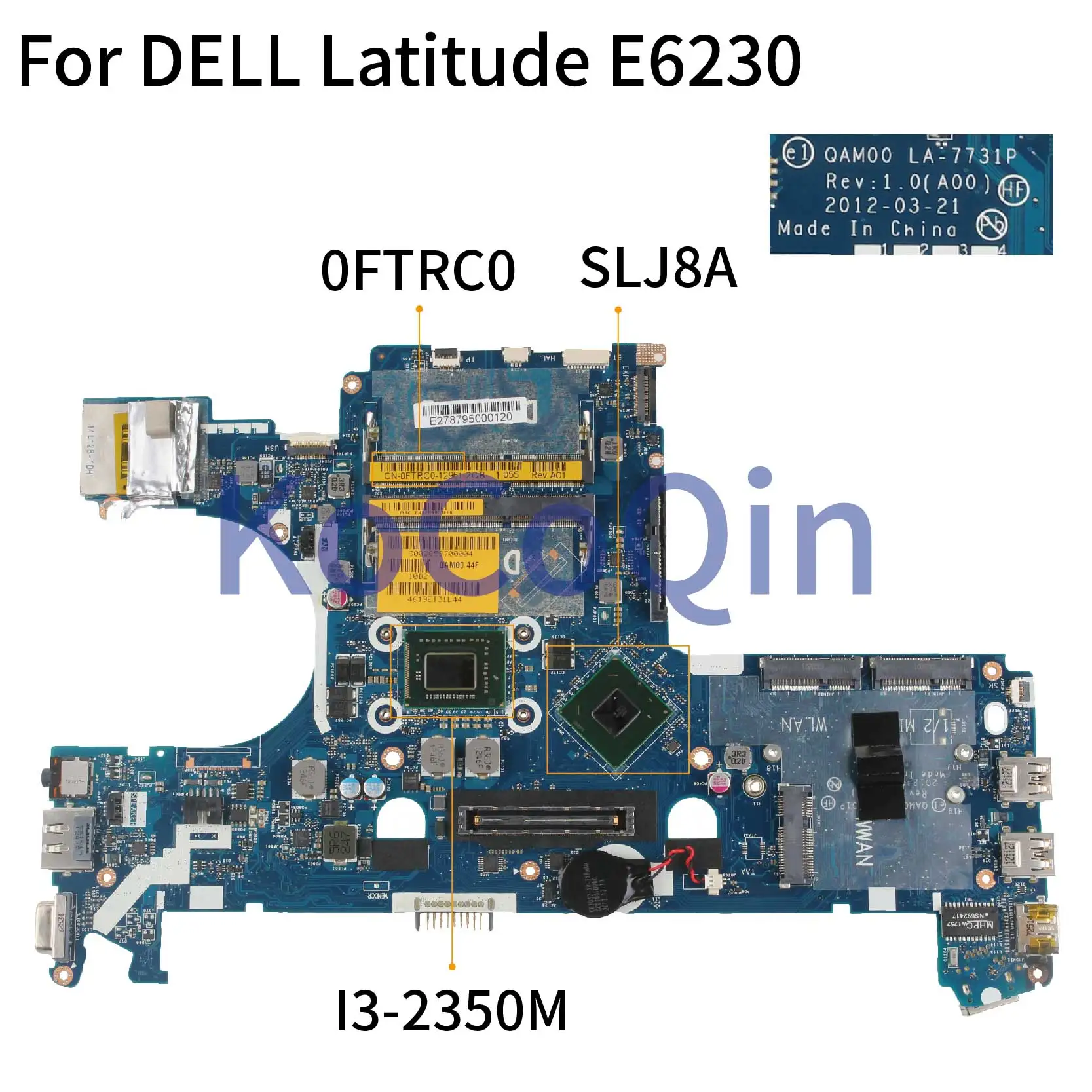 KoCoQin материнская плата для ноутбука DELL Latitude E6230 Core I3 2350M CN 0FTRC0 LA 7731P SLJ8A