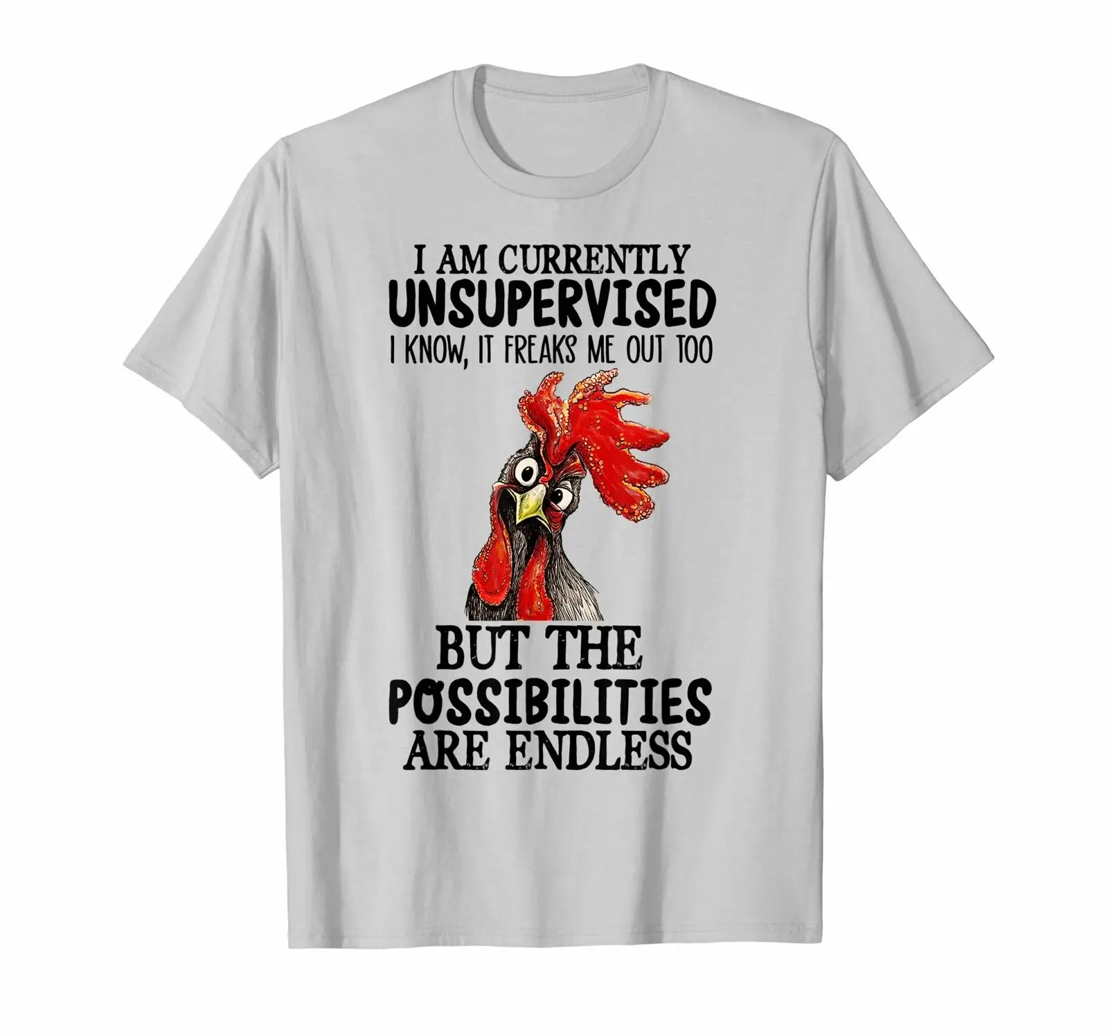 

I Am Currently Unsupervised. I Know, It Freaks Me Out Too - Men's Funny Short Sleeve Tshirts