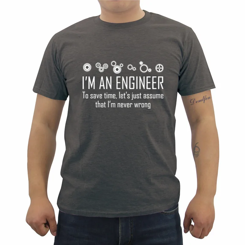 Dark gray Футболка с надписью «Engineer Never Wrong», забавный подарок на день рождения, Мужская хлопковая футболка с коротким рукавом и круглым вырезом - Цвет: Dark gray