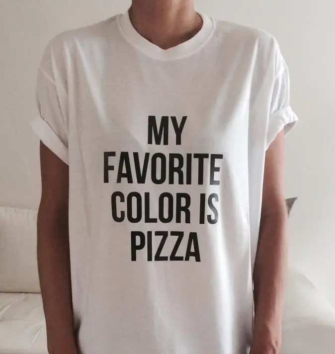 

My favorite color is pizza Letters Print Women T shirt Cotton Casual Funny Shirt For Lady White Top Tee Hipster Z-252