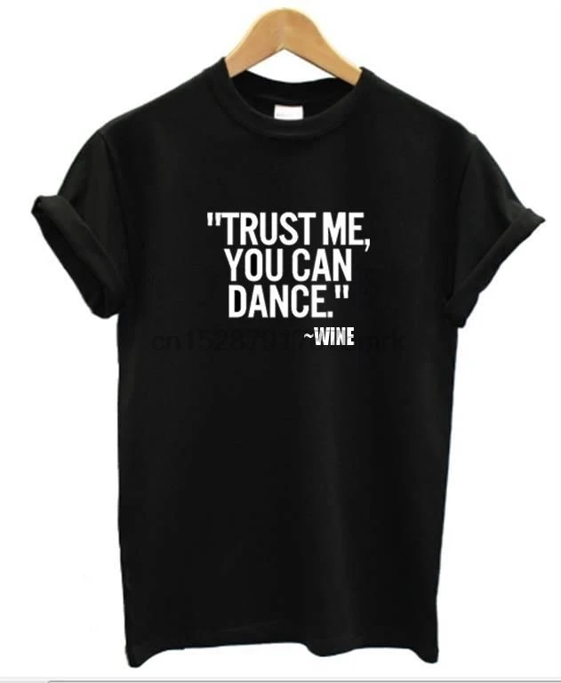 Женская футболка из 100% хлопка Trust Me You Can BAILE Vino Camiseta Hombre Mujer хит продаж 2019|Мужские