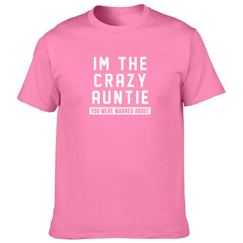 Женские топы I'm THE CRAZY AUNTIE YOU WERE WARNED ABOUT Tshirts леди бабушка подарок