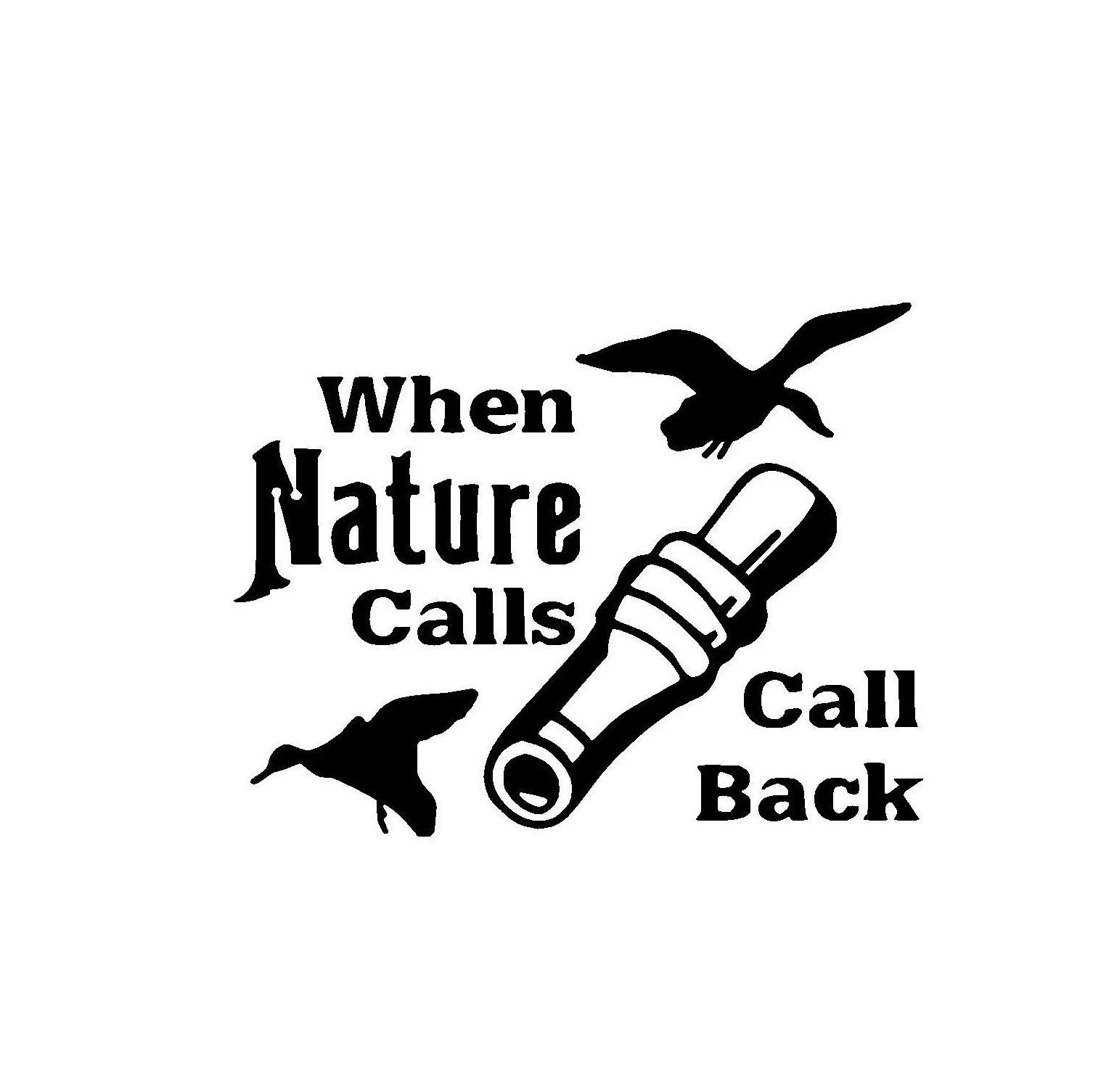 

Hunting When Nature Calls Call Back Duck Hunting Decal Vinyl Car Sticker Bumper Car Window Laptop Car Stylings