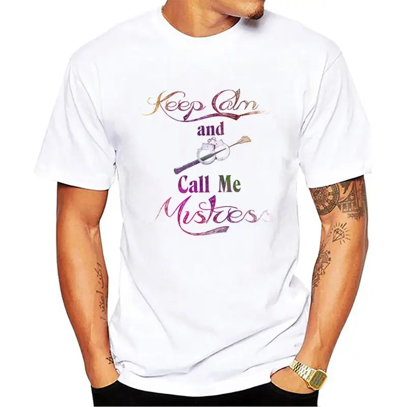2018 Keep Calm and Call Me Mistress забавная креативная Мужская футболка Новая мужская с