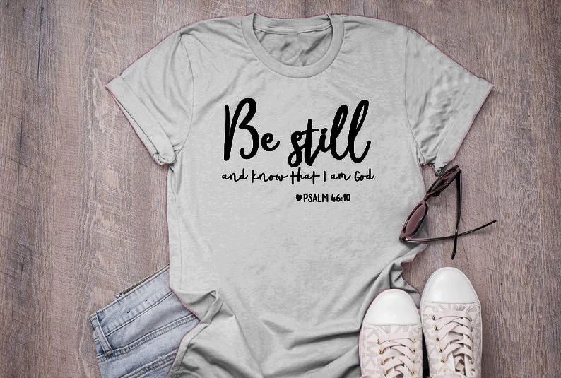 Be Still and Know That i am God T-Shirt Christian Religious Slogan Grunge Tee Faith Bible Verse lover Gift Tops Trendy Outfits | Женская