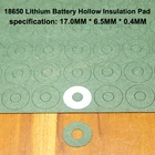 100 шт.лот 18650 анодная изоляционная прокладка для литиевых аккумуляторов 18650 аксессуары для аккумуляторов заостренная изоляционная прокладка 17*6,5 мм