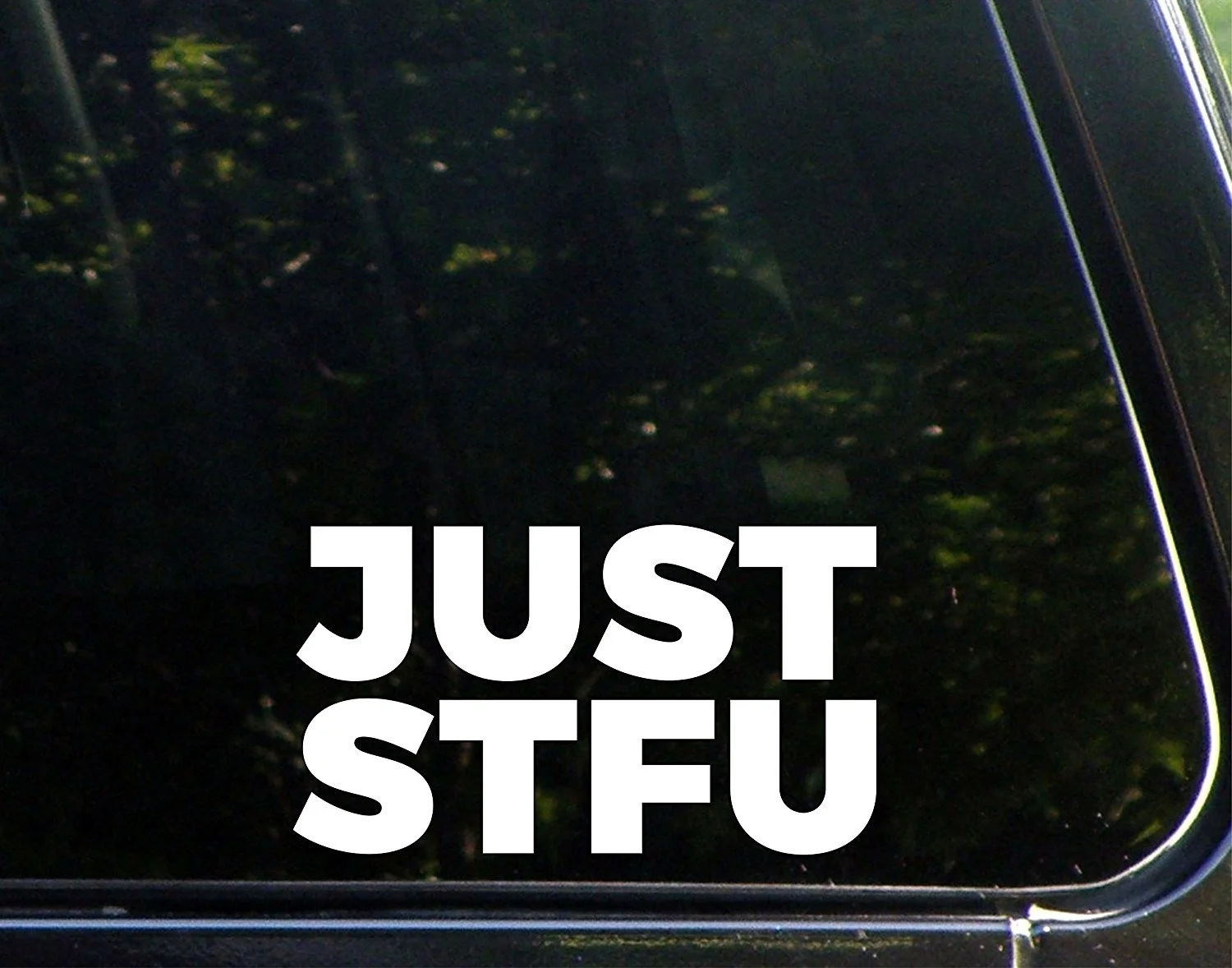 

Just STFU Die Cut Decal Bumper Sticker Window Laptop Stickers 15cm