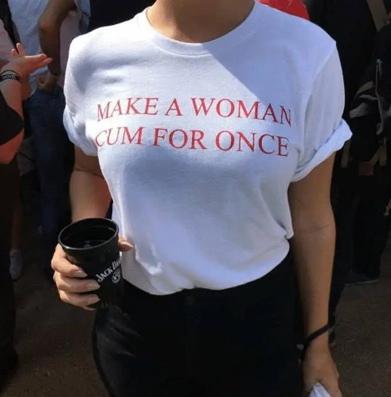 Белый Make A Woman Cum For Once красная женская футболка, хлопковая Повседневная забавная футболка, Lady Yong Girl, Топ высокого качества, футболка, Прямая поставка, S-494 - Цвет: Белый