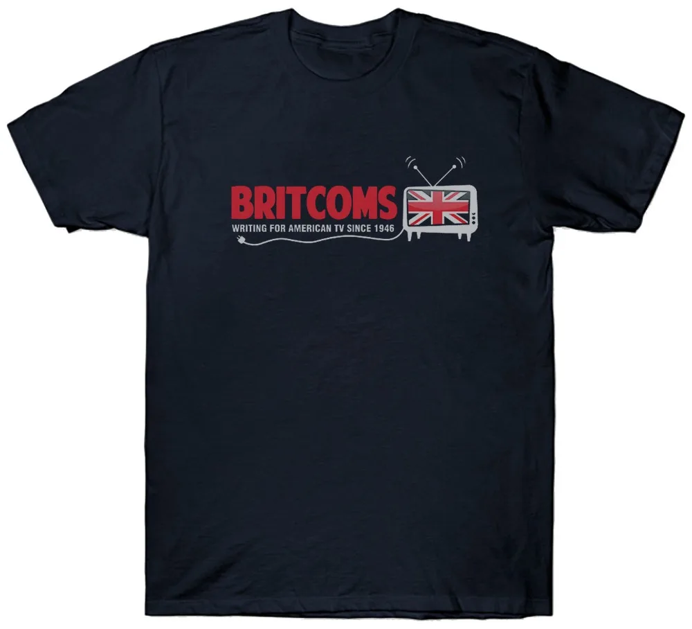 

Britcoms T Shirt Funny Slogan American Joke Sarcastic Retro Vintage Comedy 2019 New 100% Cotton Funny O Neck Cartoon T Shirts
