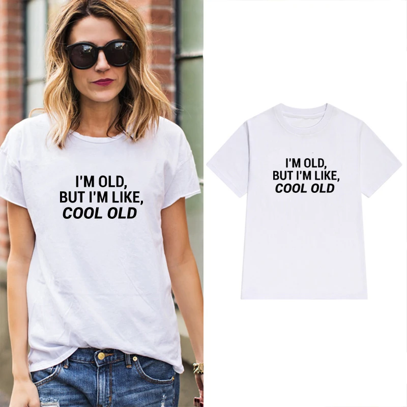 Я старый но я как здорово старое письмо футболка Для женщин регулярные