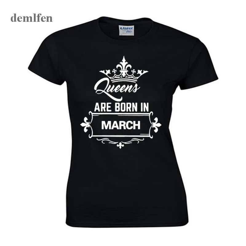 Модная хлопковая футболка с коротким рукавом надписью Queen Are Born In March женская для