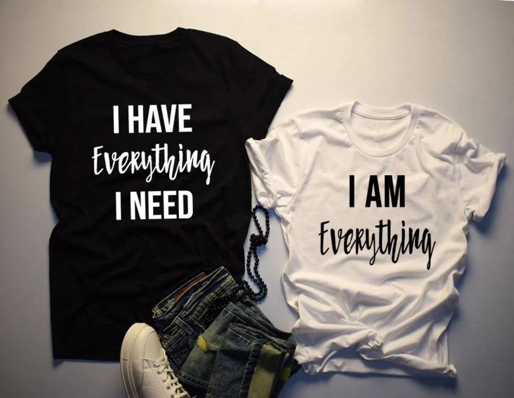 Женская футболка подходящая ко всему с надписью I Have Everything Need AM летняя для пар