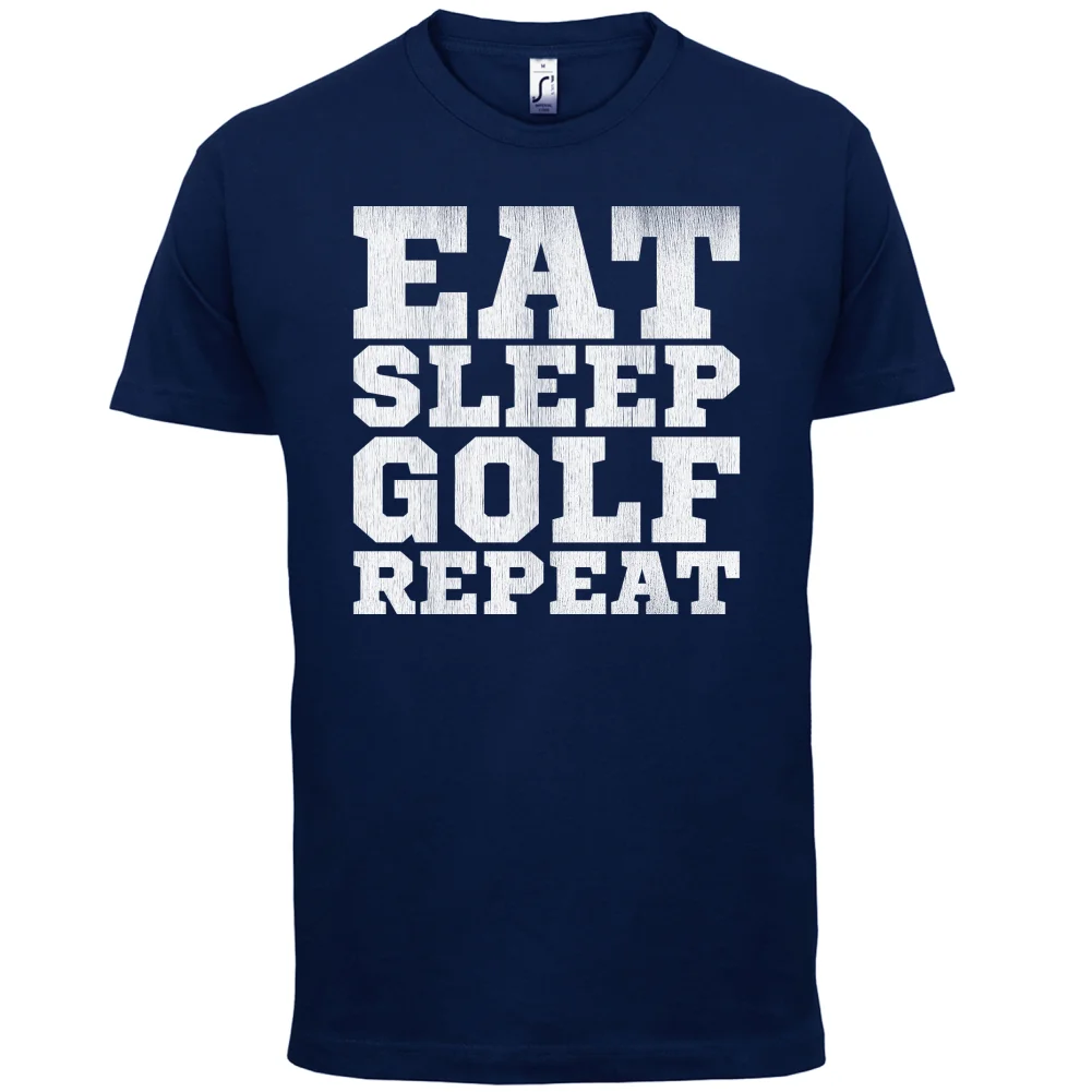 Eat SleepER REPEAT Мужская футболка GolfER GolfING Mans уникальная хлопковая с короткими рукавами