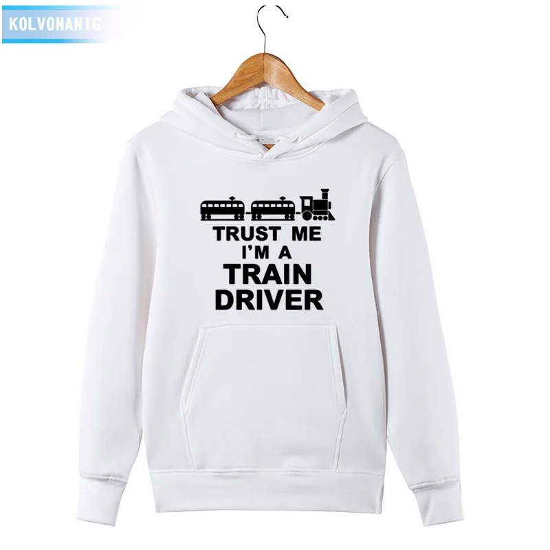 Толстовка с капюшоном TRUST ME'm A TRAIN DRIVER мужская толстовка забавным принтом 2018