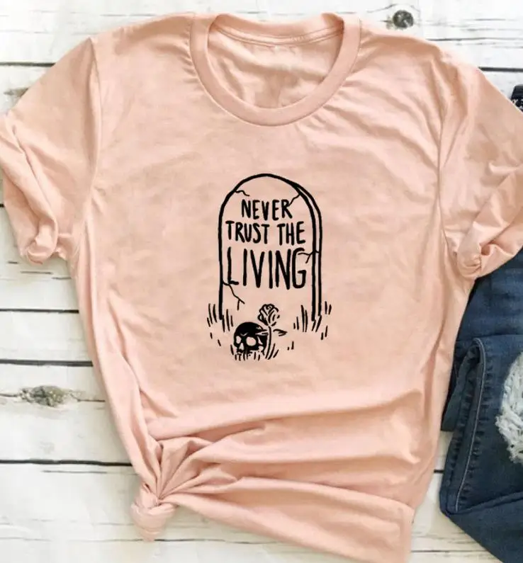 Футболка Never trust the Live, винтажная, эстетическая, tumblr, на Хэллоуин, для женщин, гранж, хлопок, camisetas, графический ужас, унисекс, топ, футболка - Color: Peach-black txt
