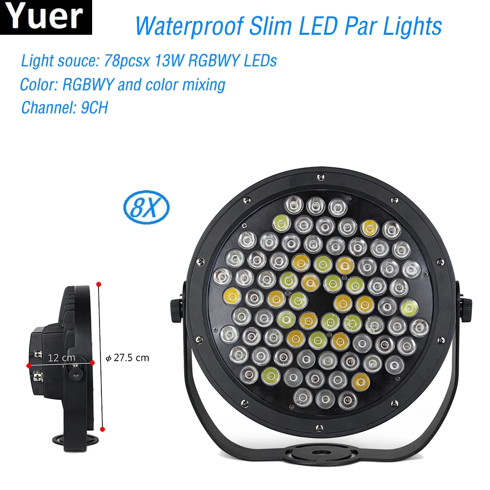 

8 шт./лот Водонепроницаемый LED Par 78x3W RGBWY 5IN1 DMX 512 сценическое освещение Master-Slave Крытый/наружное освещение IP65 использование диско