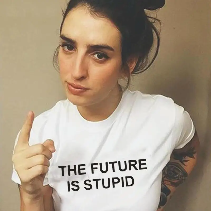 

Женская футболка с надписью «The Future Is глупые», модная женская футболка с коротким рукавом, футболка, женская летняя хипстерская футболка, же...