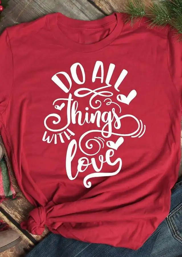 Футболка Do All Things Love Красная футболка с буквенным принтом Женская забавная