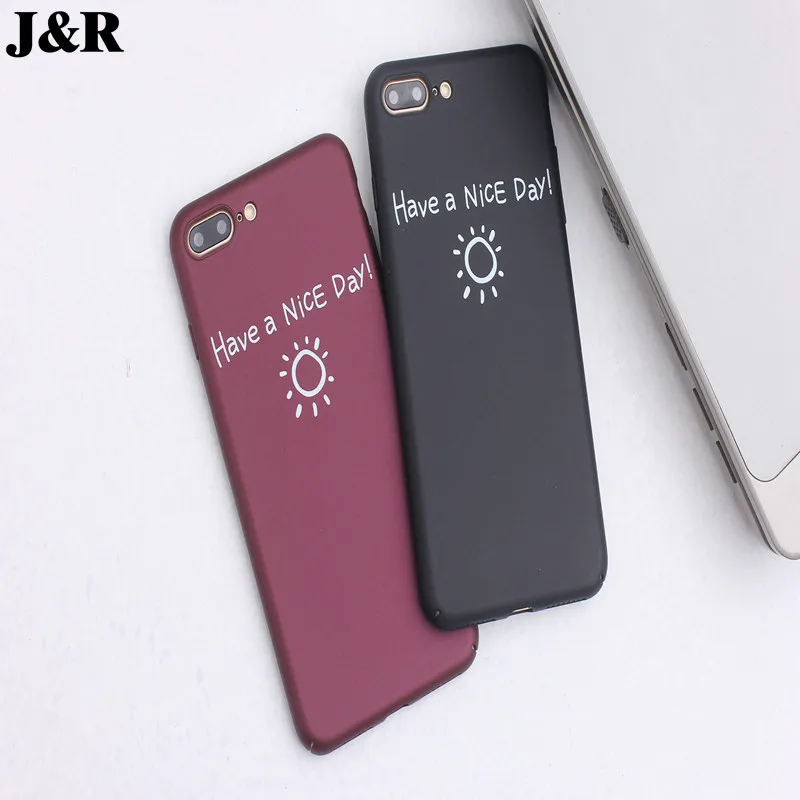 J&ampR For iPhone 6 6S Case Cartoon &quotHave a Nice Day&quot Letter Phone Cases 6s 7 8 Plus Fashion Hard PC Back Cover Coque |