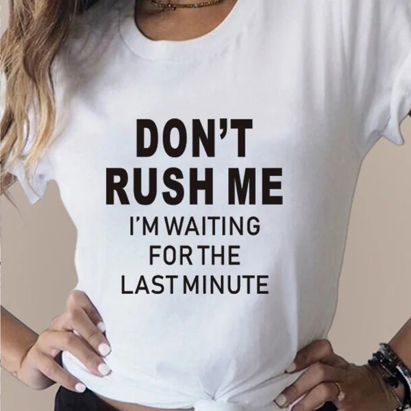 Летняя футболка hahayule-JBH Dont Rush MeWomen Lazy Daze с коротким рукавом топы круглым вырезом