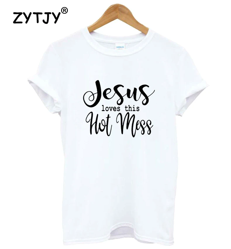 

Jesus loves this Hot Mess Letters Print Women tshirt Cotton Casual Funny t shirt For Lady Girl Top Tee Hipster Tumblr ins NA-50